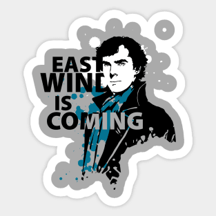 East Wind is coming Sticker